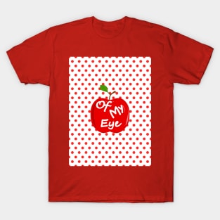 Apple Of My Eye T-Shirt